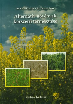 Pusztai Pter - Dr. Radics Lszl - Alternatv nvnyek korszer termesztse