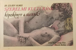 Dr. Szilágyi Vilmos - Szerelmi kultúránk