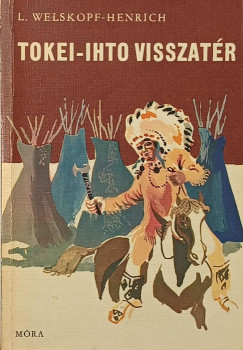 Liselotte Welskopf-Heinrich - Tokei-Ihto visszatér