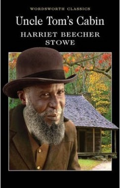 Harriet Beecher Stowe - Uncle Tom's Cabin