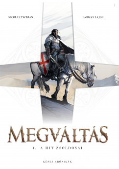 Farkas Lajos - Nicolas Tackian - Megvlts 1. - A hit zsoldosai