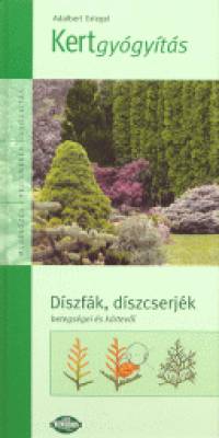 Adalbert Griegel - Dszfk, dszcserjk betegsgei s krtevi
