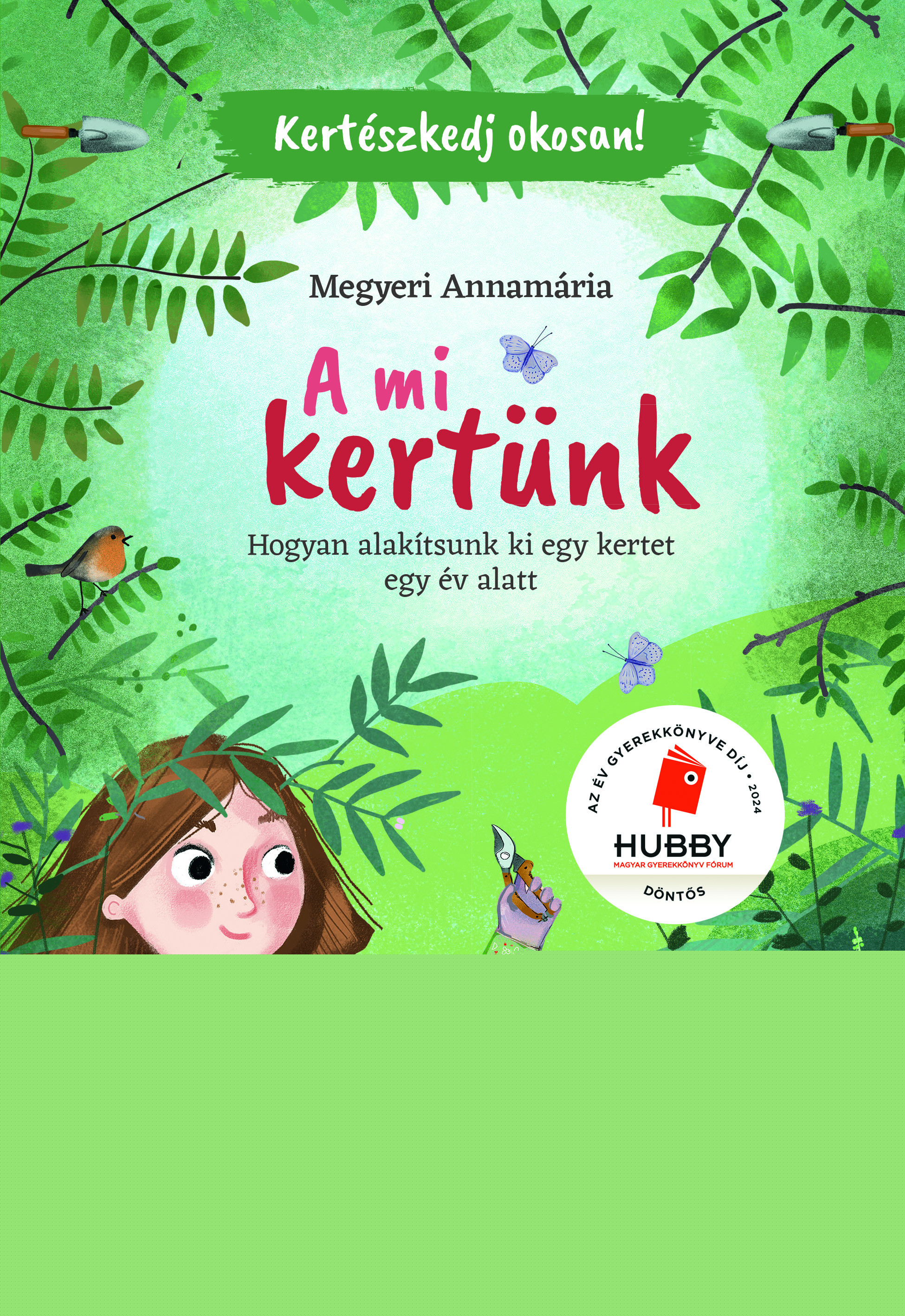 Kertészkedj okosan! - A mi kertünk