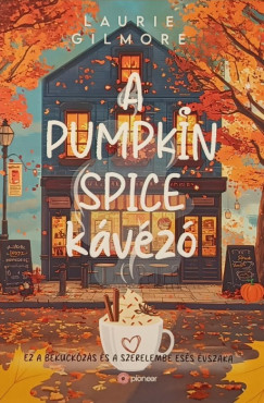 Laurie Gilmore - A Pumpkin Spice Kvz