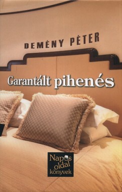 Demény Péter - Garantált pihenés