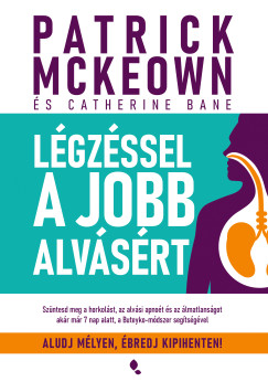 Patrick Mckeown - Légzéssel a jobb alvásért