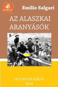 Emilio Salgari - Az alaszkai aranysk