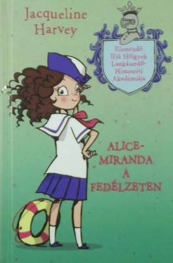 Jacqueline Harvey - Alice-Miranda a fedlzeten