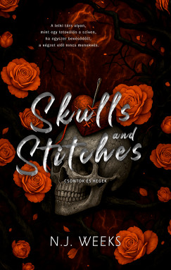 N.J. Weeks - Skulls and Stitches - Csontok s Hegek