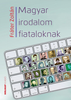 Frter Zoltn - Magyar irodalom fiataloknak