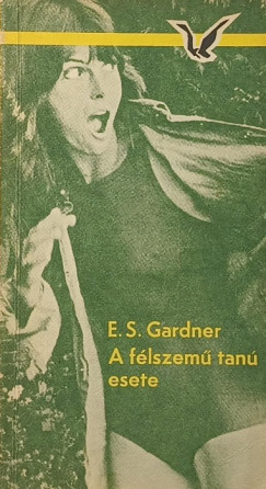 Erle Stanley Gardner - A f�lszem� tan� esete