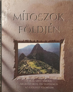 Jennifer Westwood (Szerk.) - Mítoszok földjén