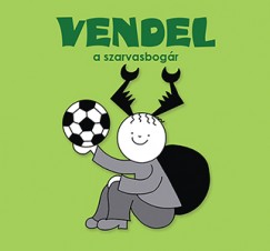 Bartos Erika - Vendel, a szarvasbogr