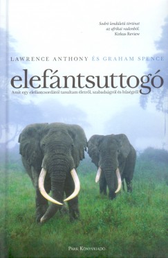 Lawrence Anthony - Graham Spence - Elefntsuttog