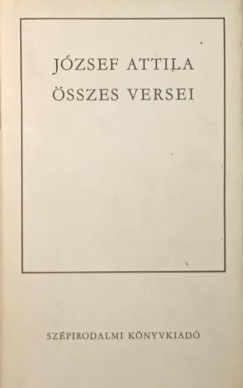 J�zsef Attila - J�zsef Attila �sszes versei