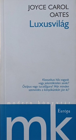 Joyce Carol Oates - Luxusvilág