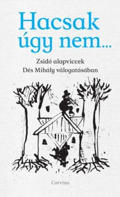 Ds Mihly - Hacsak gy nem... - Zsid alapviccek Ds Mihly vlogatsban