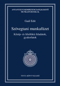 Gal Edit  (Szerk.) - Szvegtani munkafzet