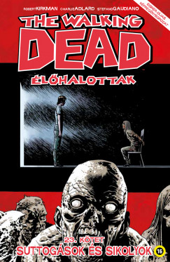 Robert Kirkman - The Walking Dead - lhalottak 23.