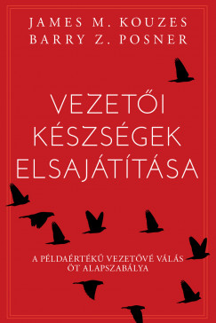 James M. Kouzes - Barry Z. Posner - Vezeti kszsgek elsajttsa
