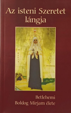 Benedikt Stolz Osb - Az isteni Szeretet lángja