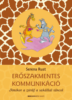 Serena Rust - Erszakmentes kommunikci