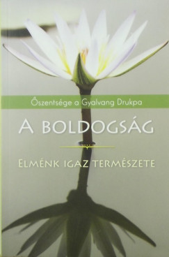 szentsge Gyalwang Drukpa - A boldogsg