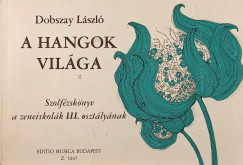 Dobszay L�szl� - A hangok vil�ga III.