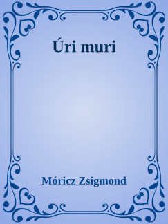 Mricz Zsigmond - ri muri