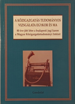 A közigazgatás tudományos vizsgálata egykor és ma