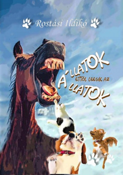Rostsi Ildik - llatok, ettl leesik az llatok