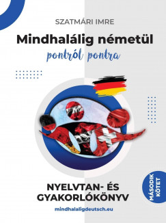 Szatmri Imre - Mindhallig nmetl 2. ktet - pontrl pontra