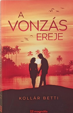 Koll�r Betti - A vonz�s ereje