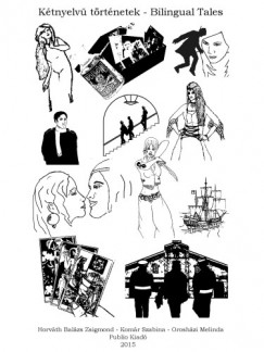 Komr Szabina, Oroshzi Melinda Horvth Balzs Zsigmond - Ktnyelv trtnetek - Bilingual Tales