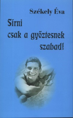 Szkely va - Srni csak a gyztesnek szabad!