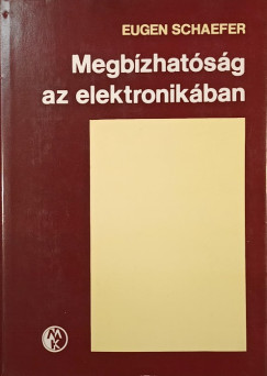 Eugen Schaefer - Megb�zhat�s�g az elektronik�ban