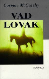 Cormac Mccarthy - Vad lovak