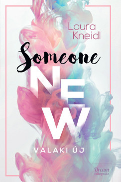 Laura Kneidl - Someone New - Valaki j