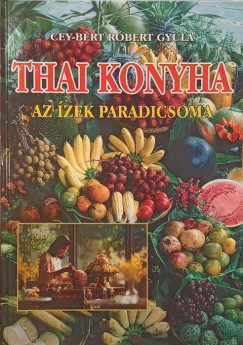 Cey-Bert Rbert Gyula - Thai konyha
