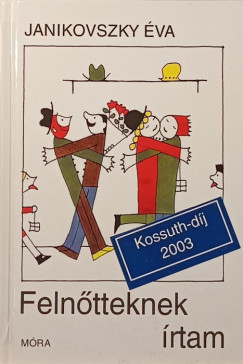 Janikovszky Éva - Felnőtteknek írtam