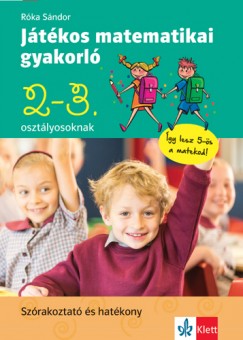 Rka Sndor - Jtkos matematikai gyakorl 2. s 3. osztlyosoknak