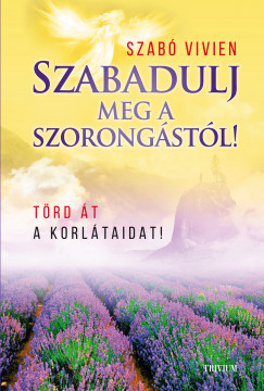 Szab Vivien - Szabadulj meg a szorongstl!