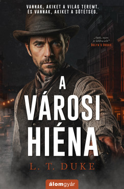 L. T. Duke - A városi hiéna