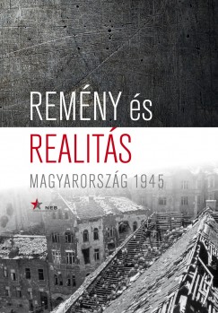 Horvth Zsolt  (Szerk.) - Kiss Rka  (Szerk.) - Remny s realits