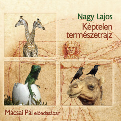 Nagy Lajos - Képtelen természetrajz