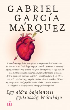 Gabriel Garca Mrquez - Egy elre bejelentett gyilkossg krnikja