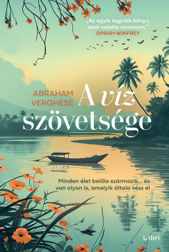 Abraham Verghese - A víz szövetsége