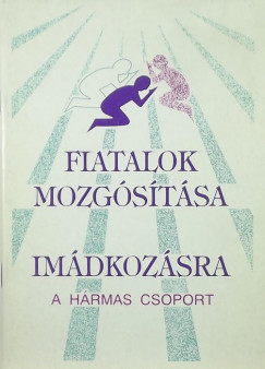 Fiatalok mozgstsa imdkozsra