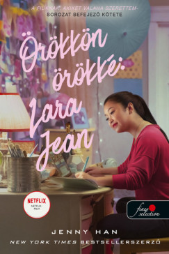 Jenny Han - rkkn rkk: Lara Jean - filmes bortval