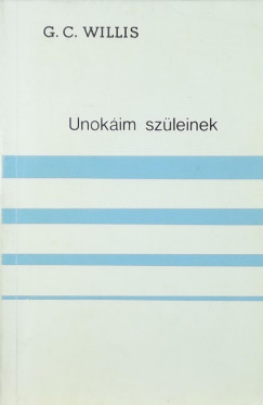George C. Willis - Unokáim szüleinek